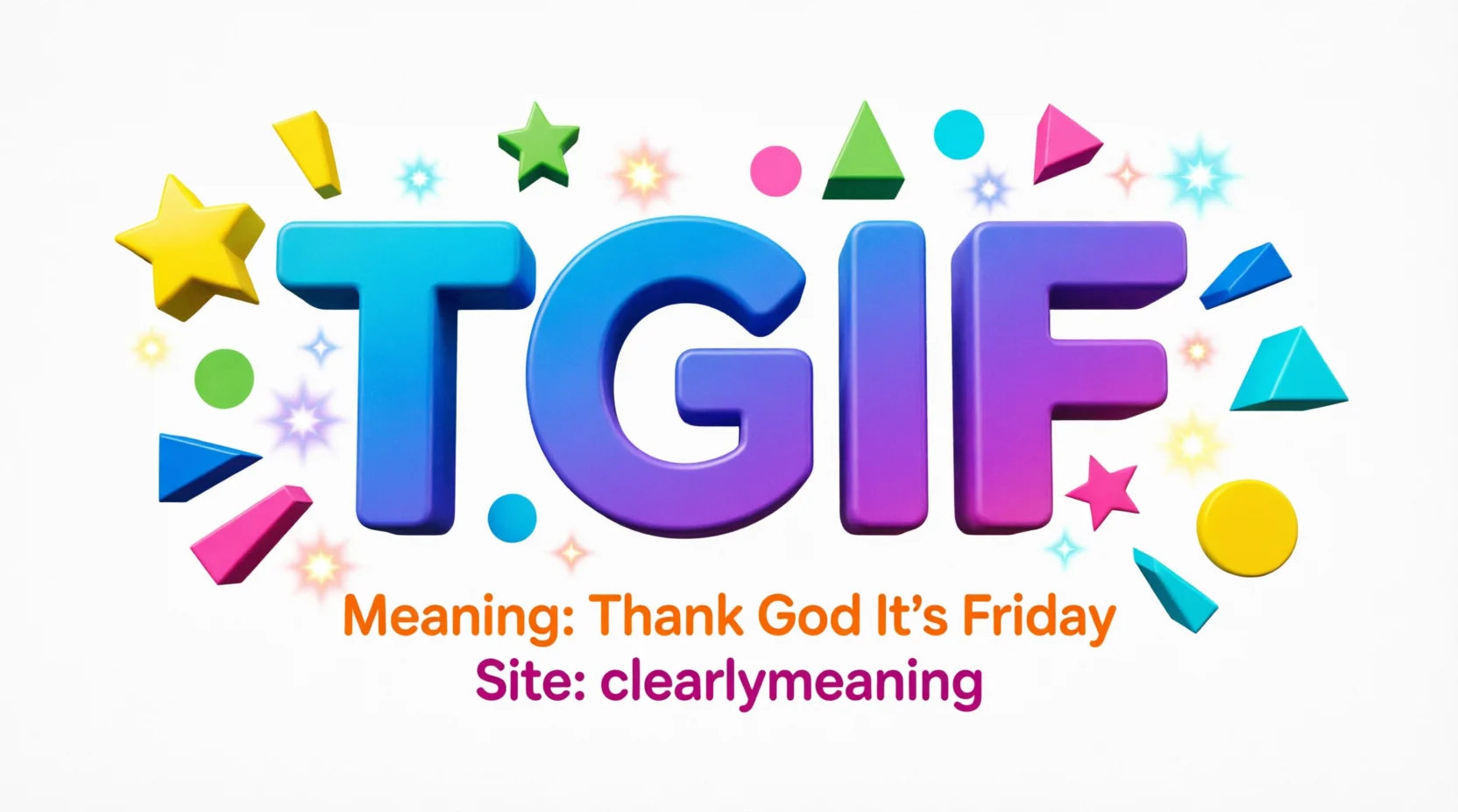 What Does TGIF Mean in Text Real Meaning Examples 2026
